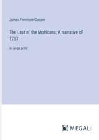 The Last of the Mohicans; A Narrative of 1757