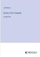 Heroes of the Telegraph