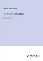 The Tragedy Of King Lear