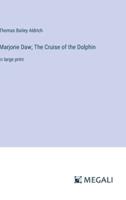 Marjorie Daw; The Cruise of the Dolphin