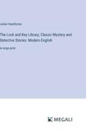 The Lock and Key Library; Classic Mystery and Detective Stories