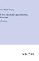 A Thief in the Night; A Book of Raffles' Adventures