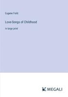 Love-Songs of Childhood