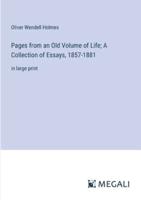 Pages from an Old Volume of Life; A Collection of Essays, 1857-1881