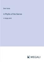 A Phyllis of the Sierras