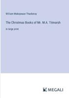 The Christmas Books of Mr. M.A. Titmarsh