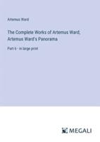 The Complete Works of Artemus Ward; Artemus Ward's Panorama