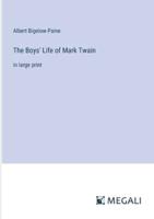 The Boys' Life of Mark Twain