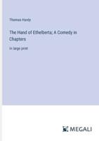 The Hand of Ethelberta; A Comedy in Chapters