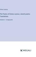 The Poems of Emma Lazarus; Jewish Poems