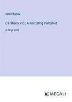 O'Flaherty V.C.; A Recruiting Pamphlet