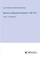 Memoirs of Napoleon Bonaparte; 1798-1799