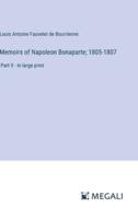 Memoirs of Napoleon Bonaparte; 1805-1807