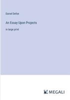 An Essay Upon Projects