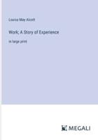 Work; A Story of Experience