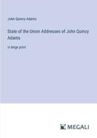 State of the Union Addresses of John Quincy Adams