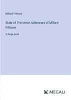State of The Union Addresses of Millard Fillmore
