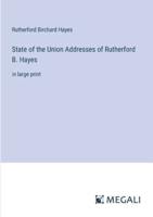 State of the Union Addresses of Rutherford B. Hayes