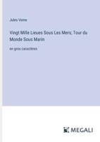 Vingt Mille Lieues Sous Les Mers; Tour Du Monde Sous Marin