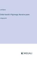 Childe Harold's Pilgrimage; Narrative Poem