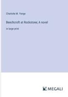 Beechcroft at Rockstone; A Novel