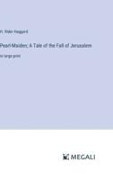 Pearl-Maiden; A Tale of the Fall of Jerusalem