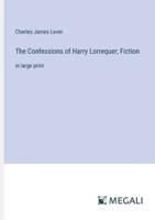 The Confessions of Harry Lorrequer; Fiction