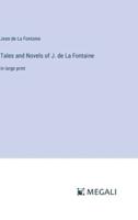 Tales and Novels of J. De La Fontaine