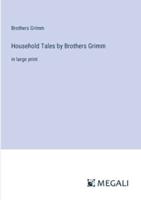 Household Tales by Brothers Grimm