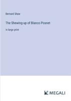 The Shewing-Up of Blanco Posnet