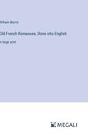 Old French Romances, Done Into English
