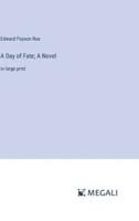 A Day of Fate; A Novel
