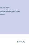 Representative Men; Seven Lectures