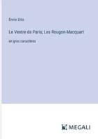 Le Ventre De Paris; Les Rougon-Macquart