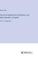 The Life of Edward Earl of Clarendon, Lord High Chancellor of England