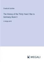 The History of the Thirty Years' War in Germany; Book II