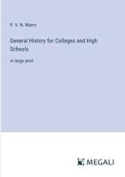 General History for Colleges and High Schools