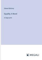 Equality; A Novel