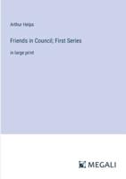 Friends in Council; First Series