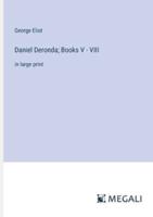 Daniel Deronda; Books V - VIII