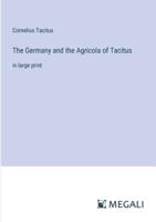 The Germany and the Agricola of Tacitus