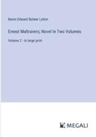 Ernest Maltravers; Novel In Two Volumes