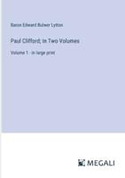 Paul Clifford; In Two Volumes