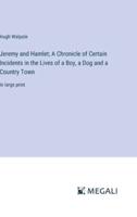 Jeremy and Hamlet; A Chronicle of Certain Incidents in the Lives of a Boy, a Dog and a Country Town