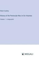 History of the Peninsular War; In Six Volumes