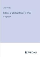 Outlines of a Critical Theory of Ethics