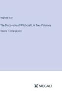 The Discoverie of Witchcraft; In Two Volumes