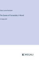 The Queen of Farrandale; A Novel