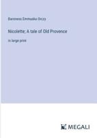 Nicolette; A Tale of Old Provence