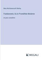 Frankenstein, Ou Le Prométhée Moderne